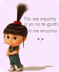Buenos Dias No Importa Si Yo No Te Gusto Tu Me Encantas Viernes Via Luna Garcia We Love Minions Healthy Work Snacks Disney Girls