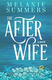 The After Wife Kindle Edition By Melanie Summers Literature Fiction Kindle Ebooks Amazon Com In 2020 Giving Up On Life Books Melanie