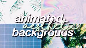 You can also upload and share your favorite aesthetic wallpapers. Animated Aesthetic Backgrounds Youtube