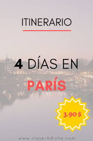 Itinerarios Viajeradicta Itinerario De Viaje Paris Viaje A Europa