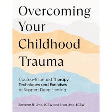 Overcoming Your Childhood Trauma