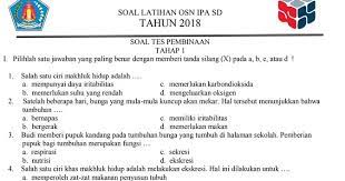 Contoh soal kunci | seleksi olimpiade sains nasional (osn) ipa sd kecamatan 2018. Persiapan Osn Ipa Sd Tahun 2018 Latihan Soal Dan Kunci Jawaban Drivedocx
