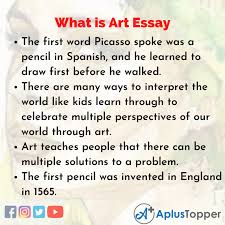 To remind them what your thesis is about, we've included many photos about art, which can help you illustrate your point. What Is Art Essay Essay On What Is Art For Students And Children In English A Plus Topper