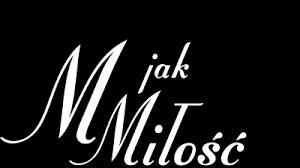 Another story of a big family whose life is full of problems and . M Jak Milosc Vod Tvp Pl Telewizja Polska S A