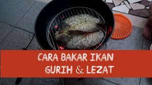 Cara Membuat Ikan Bakar Enak Gurih Youtube