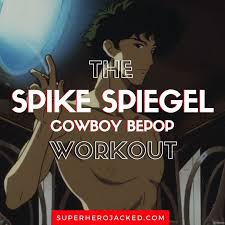 Spike spiegel makes everything more aesthetic. Spike Spiegel Workout Train Like Cowboy Bepop With Calisthenics