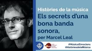 Histories de la música: Els secrets d'una bona banda sonora, per Marcel Leal.  Capítol 1.