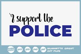 I love my police officer. Policeman Svg I Support The Police Svg Police Svg 318041 Cut Files Design Bundles