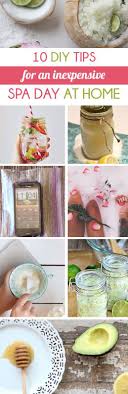 10 Diy Tips For An Inexpensive Spa Day At Home Society19 Spa Day At Home Diy Spa Day Diy Spa