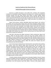 Usia kemerdekaan yang sudah mencapai 52 tahun ini tidak seharusnya melalaikan kita. Laporan Sambutan Hari Kemerdekaan