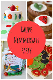 raupe nimmersatt party mit torte cupcakes und cookies raupe nimmersatt party raupe nimmersatt nimmersatt