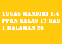 Xi uji 12 semester 1 hala buku 52 xii jawaban agama kelas hal ha 47 hal 72 94 93 xi k13 pkn 14 12 hal. Tugas Mandiri 1 4 Ppkn Kelas 12 Bab 1 Halaman 26 Operator Sekolah