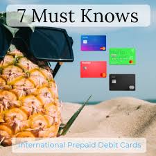 Find the best credit card. International Prepaid Debit Cards Uncovered 7 Must Knows