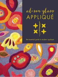Alison glass fabric & projects + join group. Alison Glass Applique The Essential Guide To Modern Applique Glass Alison 9781940655031 Amazon Com Books