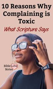 Bible Love Notes: 10 Reasons Why Complaining is Toxic