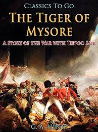 The Tiger Of Mysore A Story Of The War With Tippoo Saib Kindle Edition By Henty G A Literature Fiction Kindle Ebooks Amazon Com We found 4 results for you in mysuru (mysore)clear all filters. amazon com