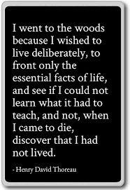 Amazon Com I Went To The Woods Because I Wished To Henry David Thoreau Quotes Fridge Magnet Black Home Kitchen