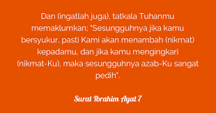 The surah emphasizes that only god knows what goes on inside a man's heart. Surat Ibrahim Ayat 7 Tafsirq Com