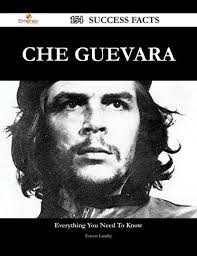 Che Guevara 154 Success Facts