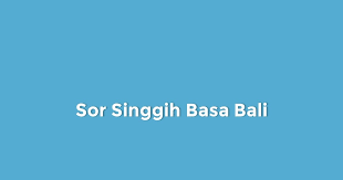 We did not find results for: Sor Singgih Basa Bali Blog Rebahan