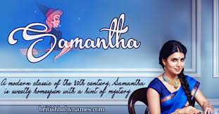 Name Of The Week Samantha British Baby Names Name Inspiration Names