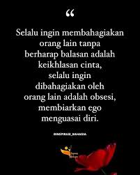 Check spelling or type a new query. Selalu Ingin Membahagiakan Orang Lain Tanpa Berharap Balasan Adalah Keikhlasan Cinta Selalu Ingin Dibahagiaka Kata Kata Indah Kutipan Pelajaran Hidup Kata Kata