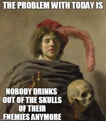 30 Pics Of Trending Humour Classical Art Humour Baroque Art Vanitas Classical Art Memes