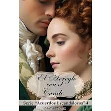 El Arreglo Del Conde: Romance de Regencia (Acuerdos Escandalosos nº 4)  eBook : Evans, Amaya: Amazon.es: Tienda Kindle