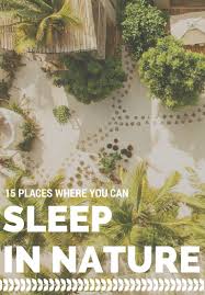 Maybe you would like to learn more about one of these? 15 Stunning Outdoor Hotel Rooms That Let You Sleep In Nature Jetsetter Travel Blog Adventure Travel One With Nature