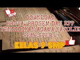 Kegunaan perangkat adalah sebagai berikut: Download Prota Prosem Dan Rpp Pendidikan Agama Katolik Kelas 9 Semester Genap Youtube