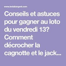 We did not find results for: Conseils Et Astuces Pour Gagner Au Loto Du Vendredi 13 Comment Decrocher La Cagnotte Et Le Jackpot Lors D Un Super Tirage Du Loto Du Loto Vendredi 13 Vendredi
