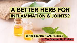 There are many to choose from, but there's not much solid, scientific evidence to show they really work. A Better Herb For Inflammation Joints Spartan Health 033 Youtube