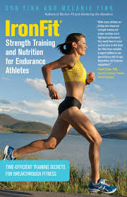 IronFit Strength Training and Nutrition for Endurance Athletes: Time  Efficient Training Secrets For Breakthrough Fitness by Don Fink