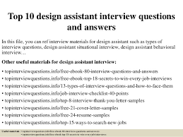 After all, your space is more than just full of house dressing; Top 10 Design Assistant Interview Questions And Answers