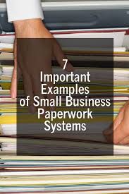 7 Important Examples Of Small Business Paperwork Systems Sabrina S Admin Services Small Business Own Business Ideas Business Systems