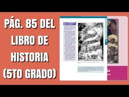 Este libro forma parte de las publicaciones empresariales unam. Pag 85 Del Libro De Historia Quinto Grado Youtube