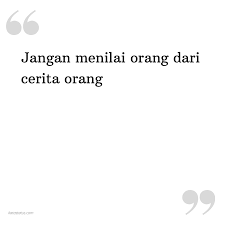 Berikut ini adalah kata kata mencintai orang yang salah. Kata Status Sindiran Jangan Menilai Orang Dari Cerita Orang Katastatus Com