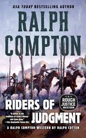All in all, this is quite possibly the best movie released all year. Amazon Com Ralph Compton Riders Of Judgment A Rough Justice Western 9780451202147 Ralph Cotton Books