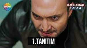 Kahraman babam konusu nedir, oyuncu kadrosunda kimler var? Kahraman Babam Tanitim 14 Haziran Da Show Tv De Youtube