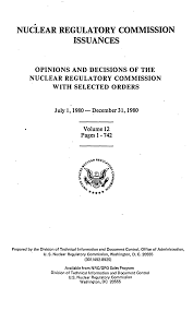 NUREG-0750, Vol. 12, Nuclear Regulatory Commission Issuances: Opinions and  Decisions of the Nuclear Regulatory Commission with S