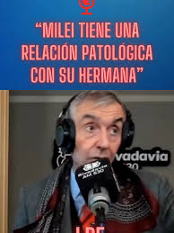 Milei y su relación patológica con su hermana