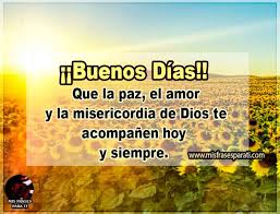 Que cada tarde cae, pero cada mañana se levanta con más resplandor! Que El Amor De Dios Te Acompane Siempre Buenos Dias
