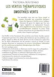 Les Vertus Therapeutiques Des Smoothies Verts De Victoria Boutenko Grand Format Livre Decitre