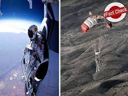 Who was the first person to skydive from space? Fact Check The Video Of Astronaut Jumping From Space Is Fake