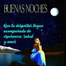 Pin De Norma En Buen Dia Buenas Noches Carino Oracion De Buenas Noches Buenas Noches Mi Cielo