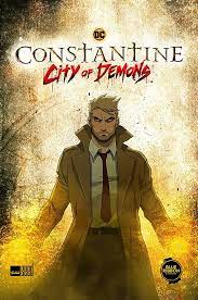 Constantine City Of Demons Constantine Constantine Comic Constantine Hellblazer