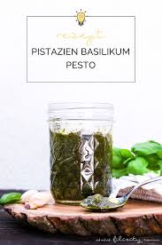 Himmlisches Pesto Rezept Pistazien Basilikum Pesto Selber Machen Filizity Com Food Blog Aus Dem Rheinland Basilikum Pesto Selber Machen Pistazien Pesto Rezept