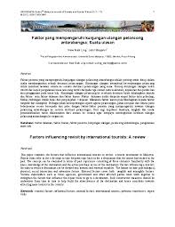 Malaysia merupakan salah satu destinasi pelancongan utama di dunia. Pdf Faktor Yang Mempengaruhi Kunjungan Ulangan Pelancong Antarabangsa Suatu Ulasan Factors Influencing Revisit By International Tourists A Review Jabil Mapjabil Academia Edu