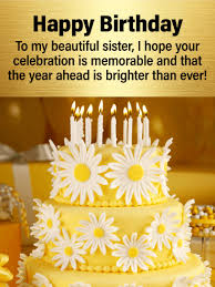 Special Birthday Cake For Sister With Candles Have A Memorable Day Happy Birthday Card For Sister Birthday Greeting Cards By Davia Happy Birthday Sister Cake Sister Birthday Card Birthday Greetings For Sister