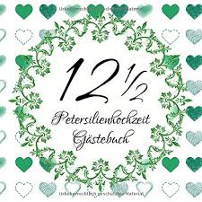 Nach 12 ganzen und einem halben jahr, auf halbem weg zur silberhochzeit, feiert das ehepaar dieses einzigartige hochzeitsjubiläum. Petersilienhochzeit Mehr Als 50 Angebote Fotos Preise